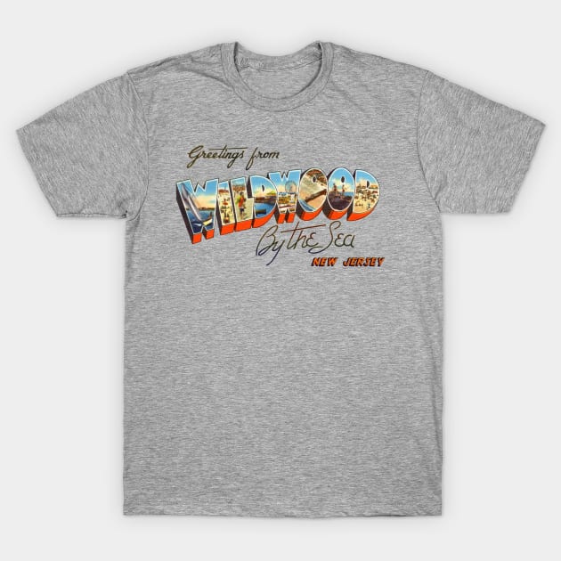 Greetings from Wildwood by the Sea T-Shirt by reapolo